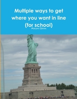 Multiple ways to get where you want in line 1300062983 Book Cover