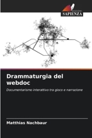 Drammaturgia del webdoc (Italian Edition) 620914778X Book Cover