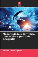 Modernidade e território. Uma visão a partir da Geografia (Portuguese Edition) 6206916766 Book Cover