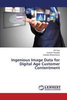 Ingenious Image Data for Digital Age Customer Contentment 365981864X Book Cover