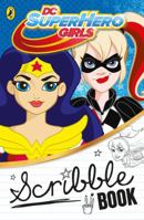 DC Super Hero Girls: Scribble Book 0141374748 Book Cover