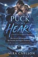 Puck to MY Heart (English edition): When the team captain steals a kiss… and maybe her soul too (A Heart on Ice - hockey romance -English edition) B0GXN4KVYL Book Cover