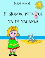 IL SIGNOR POLLICE VA IN VACANZA 1791358187 Book Cover