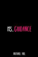 Ms. Guidance 1546688323 Book Cover