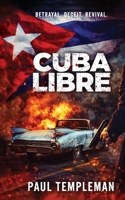 Cuba Libre: Day Zero Approaches 1919358765 Book Cover