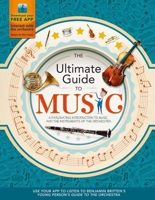 The Ultimate Guide to Music: A Fascinating Introduction to Music and the Instruments of the Orchestra 1783124717 Book Cover
