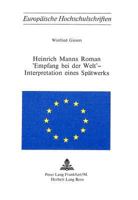Heinrich Manns Roman «Empfang Bei Der Welt» - Interpretation Eines Spaetwerks 3261020113 Book Cover
