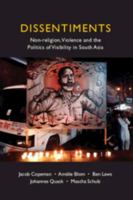 Dissentiments: Non-religion, Violence and the Politics of Visibility in South Asia 1009783416 Book Cover