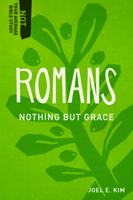 Romans: Nothing But Grace 1683590732 Book Cover