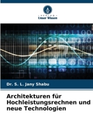 Architekturen für Hochleistungsrechnen und neue Technologien (German Edition) 620825177X Book Cover