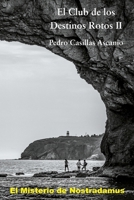 El Misterio de Nostradamus (El Club de los Destinos Rotos) (Spanish Edition) B0FDWT61M3 Book Cover