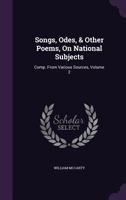 Songs, Odes, and Other Poems, on National Subjects: Naval 135769444X Book Cover