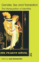 Gender, Sex and Translation: The Manipulation of Identities 1138150630 Book Cover