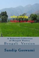 A Selected Collection of Bengali Poetry: Bengali Version 1499296878 Book Cover