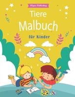 Tiere Malbuch: Ausmal-Buch süßen Tier-Motiven für Kinder, Jungen und Mädchen. Kritzel-Buch gegen Langeweile – Malen-Lernen für 2 bis 4-jährige Klein-Kinder . (German Edition) B087R5QBJH Book Cover