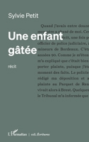 Une enfant gâtée (Écritures) (French Edition) 2336624486 Book Cover