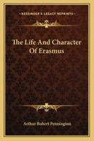 The Life And Character Of Erasmus 1428613161 Book Cover