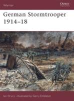 German Stormtrooper 1914-18 (Warrior) 1855323729 Book Cover