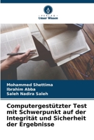 Computergestützter Test mit Schwerpunkt auf der Integrität und Sicherheit der Ergebnisse 6205754126 Book Cover