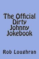 The Official Dirty Johnny Jokebook 1490419888 Book Cover