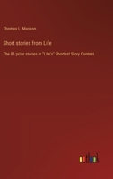 Short stories from Life: The 81 prize stories in "Life's" Shortest Story Contest 3368935992 Book Cover