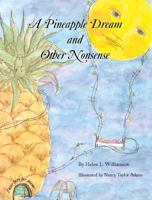 A Pineapple Dream and Other Nonsense 0981925227 Book Cover