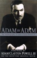 Adam By Adam: The Autobiography of Adam Clayton Powell, Jr. 0758201958 Book Cover