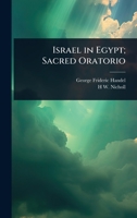 Israel in Egypt; Sacred Oratorio 1024101258 Book Cover