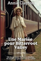 Une Mariée pour Bitterroot Valley (Les Épouses de l'Ouest) (French Edition) B0GZZXD98B Book Cover