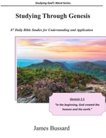 Studying Through Genesis: 87 Daily Bible Studies for Understanding and Application 1070964638 Book Cover