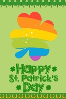 Happy St. Patrick's Day: Daily Practice Gratitude | Day and Night Reflection to Reduce Stress | Improve Mental Health | Find Peace in the Everyday For ... Shamrock Irish Gift For St. Patrick's Day B083XVDJ9S Book Cover