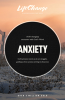 Anxiety: A Bible Study on Finding Peace in God’s Presence (LifeChange) 1641589701 Book Cover