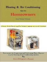 Heating & Air Conditioning tips for Homeowners 0557061040 Book Cover