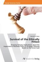 Survival of the Ethically Fittest 3639456130 Book Cover