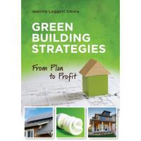 Green Building Strategies: From Plan to Profit 0867186798 Book Cover