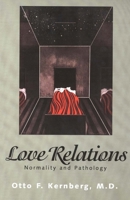 Love Relations: Normality and Pathology 0300060319 Book Cover