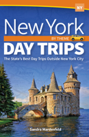 New York Day Trips by Theme : The State's Best Day Trips Outside New York City 1647550114 Book Cover