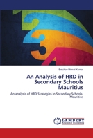 An Analysis of HRD in Secondary Schools Mauritius: An analysis of HRD Strategies in Secondary Schools-Mauritius 3659215880 Book Cover