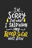 I' m Sorry what i Said: Blutzucker Kalender/ Notizbuch I Kalender 2020-2021 DIN A5 136 Seiten Blutzuckertagebuch I Insulin Kalender I ... ! Geschenk für Diabetiker, (German Edition) 1711203742 Book Cover