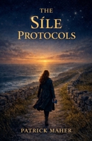The Síle Protocols (The Magician's Granddaughter) B0GW3W6GXJ Book Cover