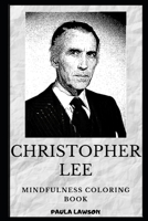 Christopher Lee Mindfulness Coloring Book 1692246038 Book Cover