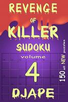 Revenge of Killer Sudoku 4: 150 of All New Puzzles 1441400958 Book Cover