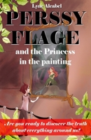 PERSSY FLAGE AND THE PRINCESS IN THE PAINTING 2959711203 Book Cover