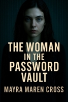 The Woman in the Password Vault B0G4DPFC59 Book Cover