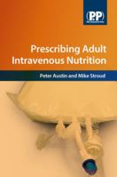 Prescribing Adult Intravenous Nutrition 0853696586 Book Cover