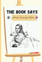"The Book Says" - Artistic Drawing Edition B0CHL3MB9Y Book Cover