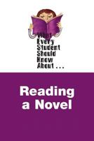 What Every Student Should Know about Reading a Novel 020587052X Book Cover