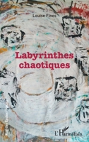 Labyrinthes chaotiques (Rue Des Écoles) 2343249962 Book Cover