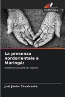 La presenza nordorientale a Maringá (Italian Edition) 6209411150 Book Cover