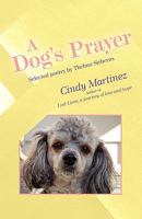A Dog's Prayer: Selected Poetry by Thelma Sieberns 1440114269 Book Cover